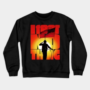 I Fear Nothing National Flag Crewneck Sweatshirt